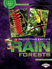 Protecting Earth's rain forests cover image