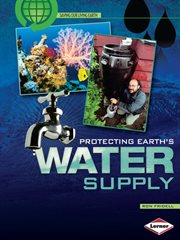 Protecting Earth's water supply cover image