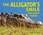 The alligator's smile and other poems cover image