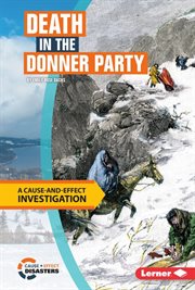 Death in the Donner party: a cause-and-effect investigation cover image