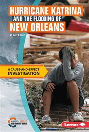 Hurricane Katrina and the flooding of New Orleans: a cause-and-effect investigation cover image