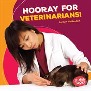 Hooray for veterinarians! cover image