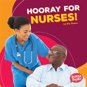 Hooray for nurses! cover image