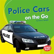 Police Cars on the Go Police Cars on the Go