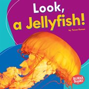 Look, a jellyfish! cover image