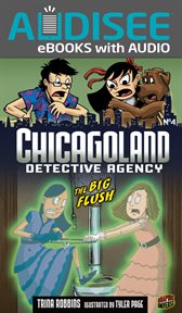 Chicagoland Detective Agency: The Big Flush cover image