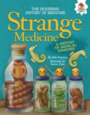 Strange medicine : a history of medical remedies cover image