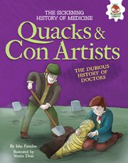 Quacks and con artists : the dubious history of doctors cover image