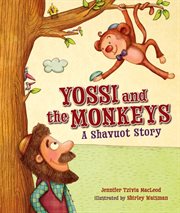 Yossi and the monkeys : a Shavuot story cover image