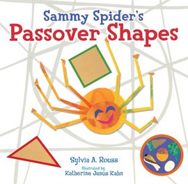 Cover image for Sammy Spider's Passover Shapes Cover image for Sammy Spider's Passover Shapes