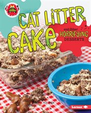 Cat litter cake and other horrifying desserts cover image