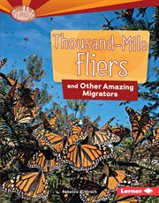 Thousand-mile fliers and other amazing migrators cover image