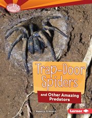 Trap-door spiders and other amazing predators cover image