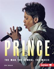 Prince : the man, the symbol, the music cover image