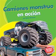 Camiones monstruo en acción (monster trucks on the go) cover image