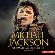 Michael Jackson: ultimate music legend cover image