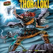 Thor & Loki: in the land of giants : a Norse myth cover image