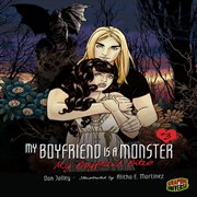 My boyfriend is a monster. #3, My boyfriend bites, or, Once bitten, twice shy cover image