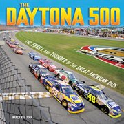 The Daytona 500: the thrill and thunder of the great American race cover image