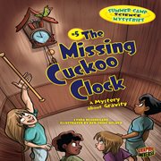 The missing cuckoo clock: a mystery about gravity cover image