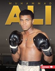 Muhammad Ali : the greatest cover image