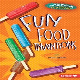 Cover image for Fun Food Inventions