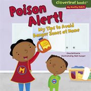 Poison alert!: my tips to avoid danger zones at home cover image