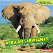 African elephants: massive tusked mammals cover image