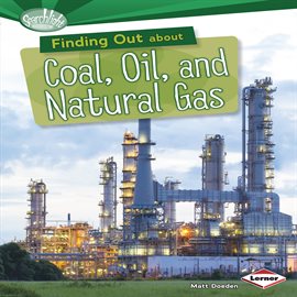 Cover image for Finding Out about Coal, Oil, and Natural Gas