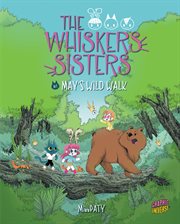 The Whiskers sisters. Issue 1, May's wild walk cover image