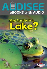 What Can Live in a Lake? cover image