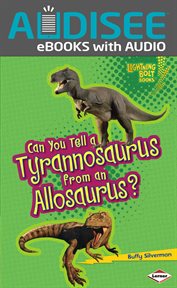 Can You Tell a Tyrannosaurus from an Allosaurus? cover image