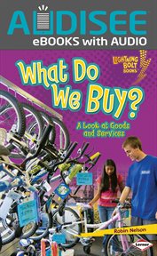What Do We Buy? : A Look at Goods and Services cover image