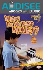 Where Do We Keep Money? : How Banks Work cover image