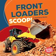 Front loaders scoop! cover image