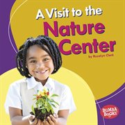 A visit to the nature center cover image