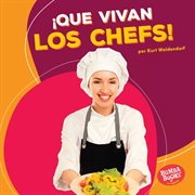 Łque vivan los chefs! (hooray for chefs!) cover image