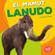 El mamut lanudo (woolly mammoth) cover image