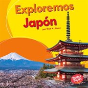 Exploremos jap̤n (let's explore japan) cover image