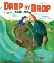 Drop by drop. A Story of Rabbi Akiva cover image