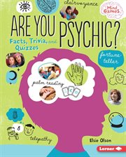 Are you psychic? : facts, trivia, and quizzes cover image