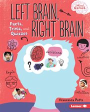Left brain, right brain : facts, trivia, and quizzes cover image