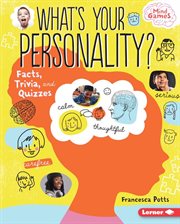 What's your personality? : facts, trivia, and quizzes cover image