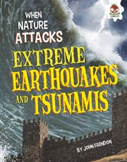 Extreme Earthquakes and Tsunamis cover image