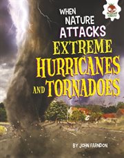 Extreme Hurricanes and Tornadoes cover image