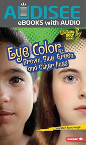 Eye Color : Brown, Blue, Green, and Other Hues cover image