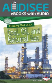 Finding Out about Coal, Oil, and Natural Gas cover image