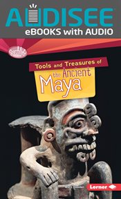 Tools and Treasures of the Ancient Maya cover image