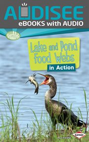 Lake and Pond Food Webs in Action cover image