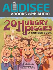 20 Hungry Piggies : A Number Book cover image